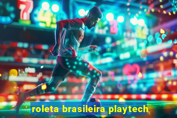 roleta brasileira playtech